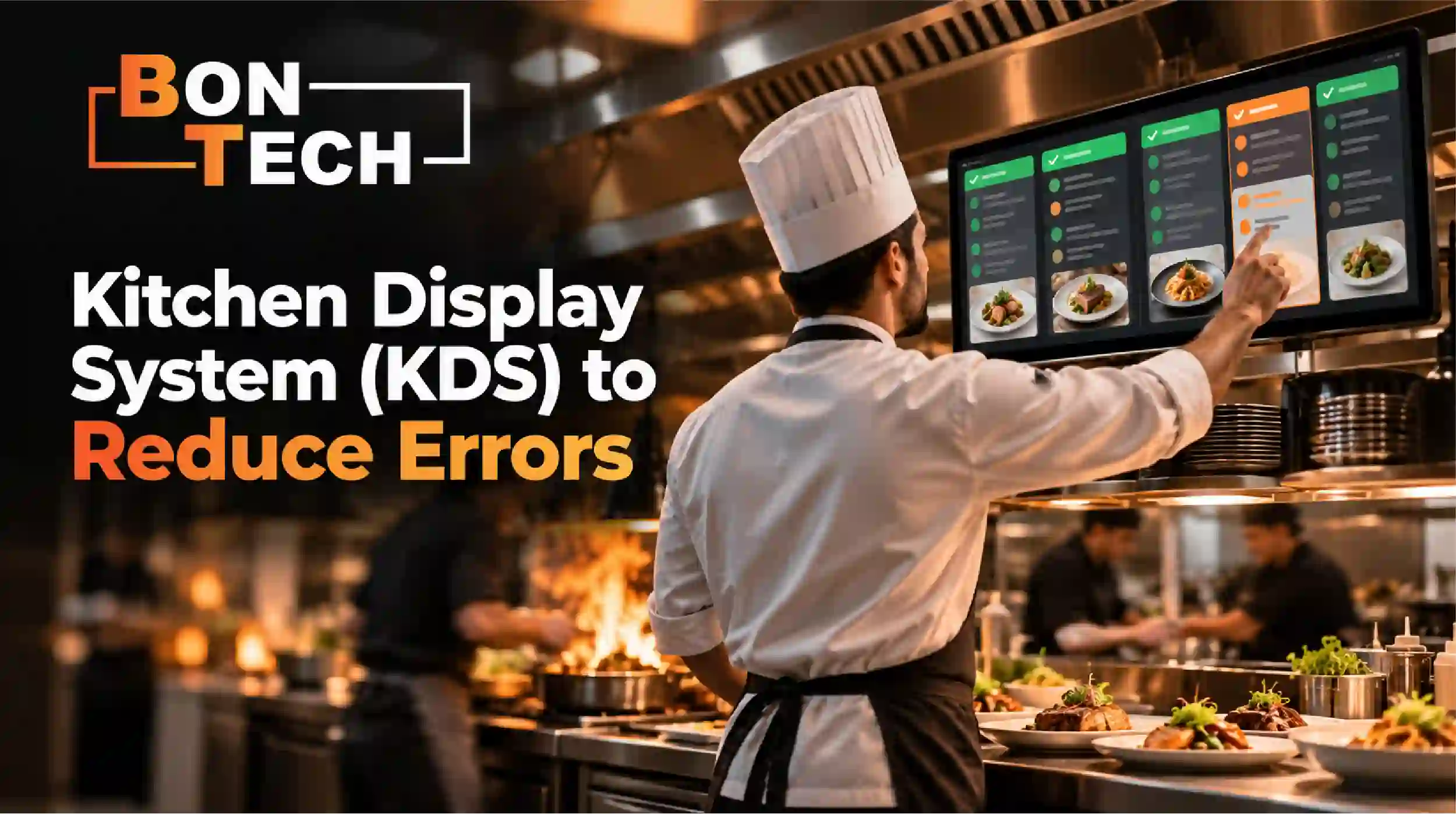 Kitchen Display System (KDS) to Reduce Errors