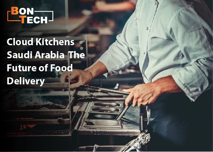 Cloud Kitchens Saudi Arabia The Future of Food Delivery