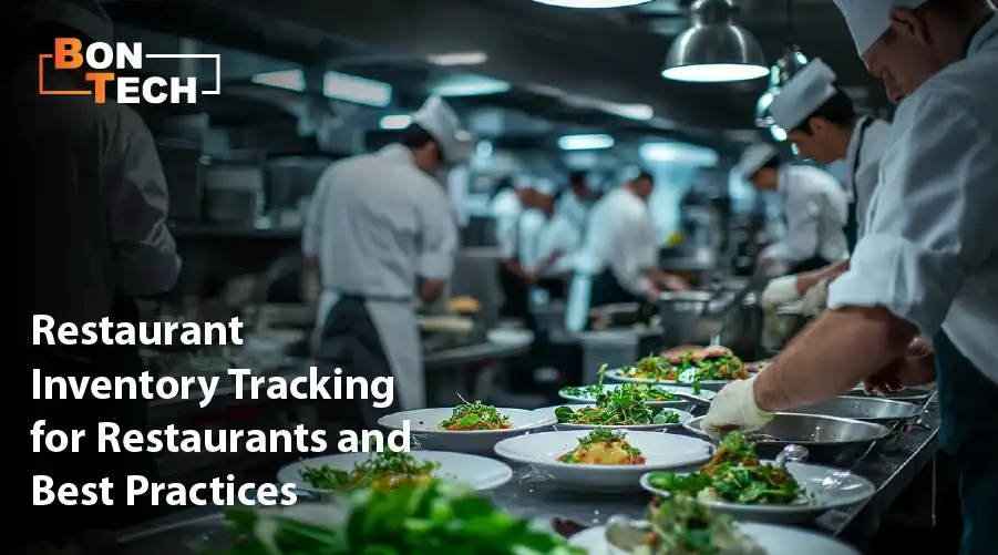 Restaurant Inventory Tracking for Restaurants and Best Practices