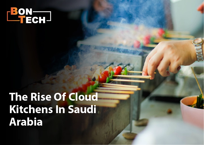 The Rise Of Cloud Kitchens In Saudi Arabia