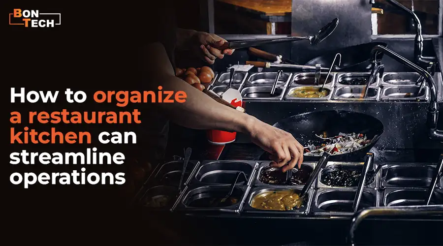 How to Streamline Restaurant Kitchen Operations