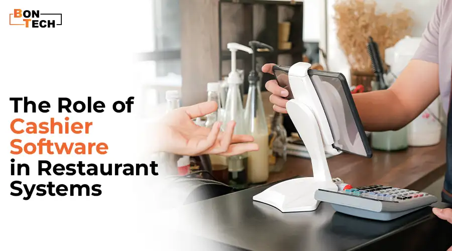 The Role of Cashier Software in Restaurant System