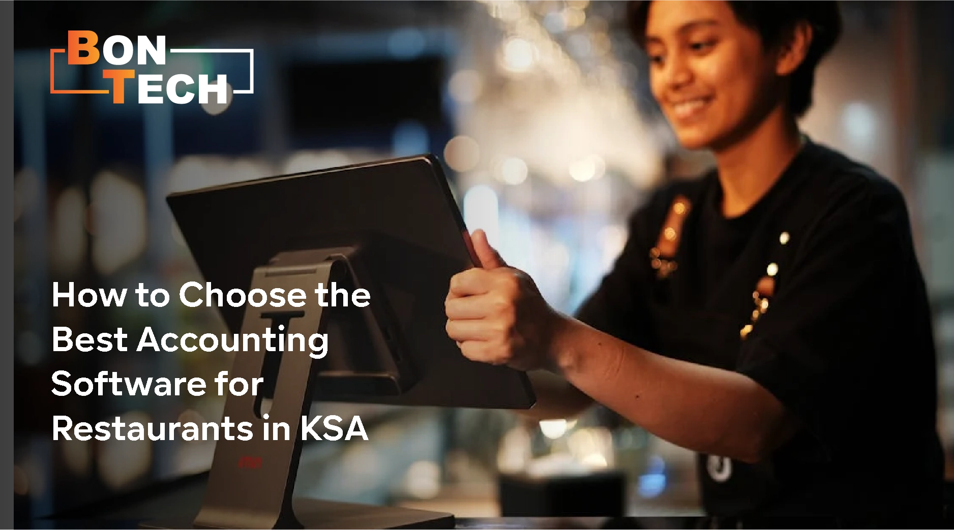 How to Choose the Best Accounting Software for Restaurants in KSA